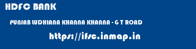 HDFC BANK  PUNJAB LUDHIANA KHANNA KHANNA - G T ROAD  ifsc code